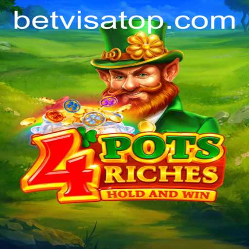 Discover the Exciting World of 4potsriches and Bet Visa: A Comprehensive Guide