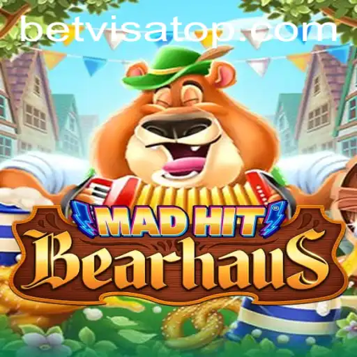 MadHitBearhaus: A Wild Adventure With Bet Visa Integration